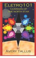 Eletro101 The Guardian of The North Star
