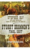 Stuart Brannon's Final Shot
