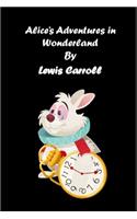 Alice's Adventures in Wonderland By Lewis Carroll "The Annotated"