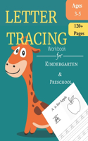 Letter Tracing Workbook For Kindergarten and Preschool: Kids learning activity book for alphabet practice and coloring