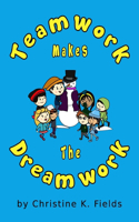 Teamwork Makes The Dream Work