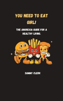 You Need To Eat Girl!