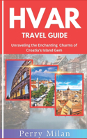 Hvar Travel Guide