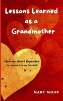 Lessons Learned as a Grandmother: How my Heart Expanded by Learning from my Grandkids