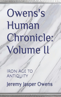 Owens's Human Chronicle: Volume II: Iron Age to Antiquity