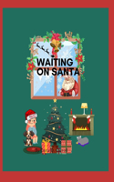 Waiting on Santa