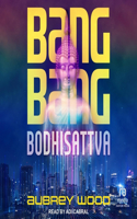 Bang Bang Bodhisattva