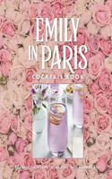 Official Emily in Paris Cocktail Book