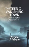 The Teen and the Vanishing Town: Unrevealing the Disappearance