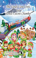 Candy Cane Crew and Santa's Secret Chamber