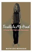 Trouble in My Head