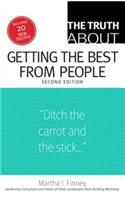 The Truth About Getting the Best from People: (Truth About)