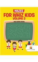Mazes for Whiz Kids Volume 2