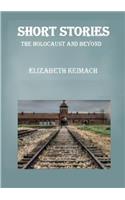 Short Stories the Holocaust and Beyond