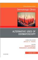 Alternative Uses of Dermatoscopy, an Issue of Dermatologic Clinics