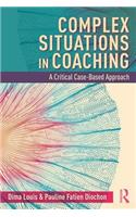 Complex Situations in Coaching: A Critical Case-Based Approach