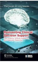 Reinventing Clinical Decision Support