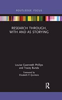 Research Through, With and As Storying