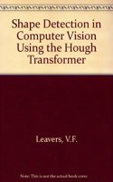 Shape Detection in Computer Vision Using the Hough Transform