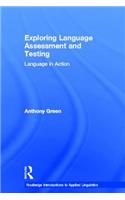 Exploring Language Assessment and Testing