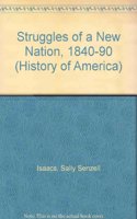 History Of America The Struggles Of A Nation 1840-90 Cased