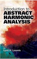 Introduction to Abstract Harmonic Analysis