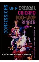 Confessions of a Radical Chicano Doo-Wop Singer