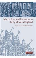 Martyrdom and Literature in Early Modern England