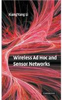 Wireless Ad Hoc and Sensor Networks