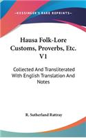 Hausa Folk-Lore Customs, Proverbs, Etc. V1