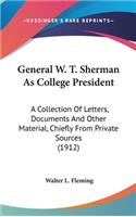 General W. T. Sherman As College President