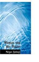 Woman and Her Master