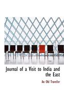 Journal of a Visit to India and the East