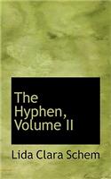 The Hyphen, Volume II