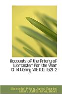 Accounts of the Priory of Worcester for the Year 13-14 Henry VIII