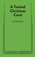 Twisted Christmas Carol