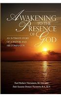 Awakening to the Presence of God An Intimate Story of a Pastor and His Companion