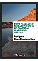 Some Passages in the Early History of Classical Learning in Ireland