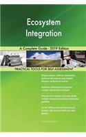 Ecosystem Integration A Complete Guide - 2019 Edition
