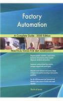 Factory Automation A Complete Guide - 2020 Edition