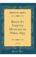Revue Et Gazette Musicale de Paris, 1855, Vol. 22 (Classic Reprint)