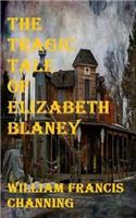 Tragic Tale Of Elizabeth Blaney