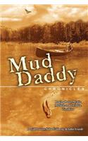 Mud Daddy Chronicles