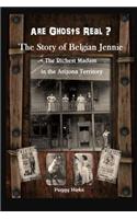 Are Ghosts Real? The Story of Belgian Jennie.