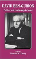 David Ben-Gurion: Politics and Leadership in Israel