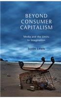 Beyond Consumer Capitalism