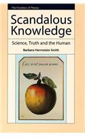 Scandalous Knowledge: Science, Truth and the Human