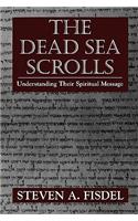 The Dead Sea Scrolls: Understanding Their Spiritual Message(English)