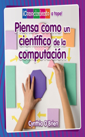 Piensa Como Un Científico de la Computación (Think Like a Computer Scientist)