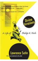 Divine Invasions: A Life of Philip K. Dick(English)